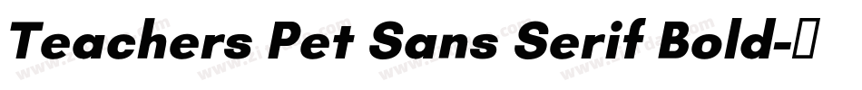 Teachers Pet Sans Serif Bold字体转换